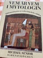 Vem &auml;r vem i mytologin : 1200 mytologiska gestalter fr&aring;n hela v&auml;rlden