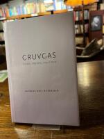 Gruvgas : ess&auml;n, vreden, politiken