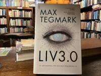 Liv 3.0 : att vara m&auml;nniska i den artificiella intelligensens tid