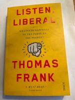 Listen, liberal, or, what ever happened to the party of the people?