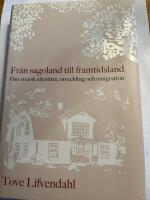 Fr&aring;n sagoland till framtidsland : om svensk identitet, utveckling och emigration