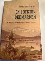 En lockton i &ouml;demarken : om m&auml;nniskans f&ouml;rm&aring;ga att besj&auml;la v&auml;rlden
