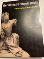 Fler ministrar borde gr&aring;ta : tjugoen o&ouml;nskade kr&ouml;nikor
