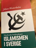 Islamismen i Sverige : Muslimska Br&ouml;draskapet