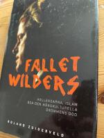 Fallet Wilders : holl&auml;ndarna, islam och den m&aring;ngkulturella dr&ouml;mmens d&ouml;d