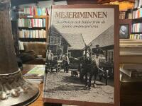 Mejeriminnen - ber&auml;ttelser och bilder fr&aring;n de gamla sm&aring;mejerierna
