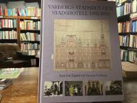 Varbergs stadshus och stadshotell 1902-2002