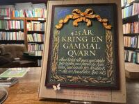 425 &aring;r kring en gammal qvarn