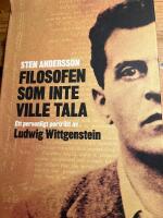 Filosofen som inte ville tala : ett personligt portr&auml;tt av Ludwig Wittgenstein