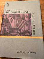 N&auml;r postmodernismen kom till Sverige
