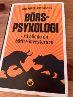 B&ouml;rspsykologi : s&aring; blir du en b&auml;ttre investerare