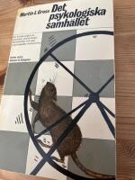 Det psykologiska samh&auml;llet : en kritisk analys av psykiatri, psykoterapi, psykoanalys och den psykologiska revolutionen