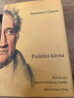 Pudelns k&auml;rna : en bok om Johann Wolfgang Goethe