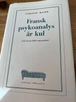 Fransk psykoanalys &auml;r kul : L&aring;t Lacan fylla tomrummet