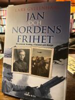Jan och Nordens frihet : en svensk frivillig i Finland och Norge