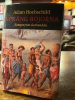 Spr&auml;ng bojorna : kampen mot slavhandeln
