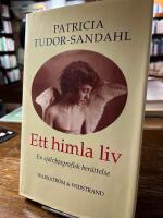 Ett himla liv : en sj&auml;lvbiografisk ber&auml;ttelse