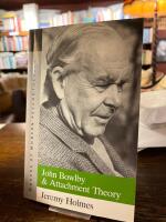 John bowlby and attachment theory