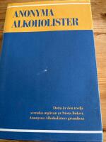 Anonyma alkoholister : historien om hur tusentals m&auml;n och kvinnor tillfrisknat fr&aring;n alkoholism