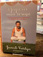 Yoga &auml;r min terapi : yogaprogram f&ouml;r din kroppstyp baserat p&aring; ayurveda