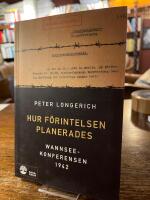 Hur F&ouml;rintelsen planerades : Wannseekonferensen 1942
