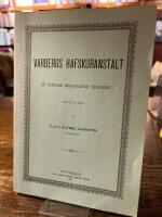 Varbergs hafskuranstalt - en kortare monografisk skildring