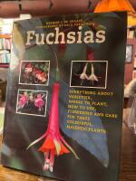 Fuchsias - [everything about varieties, where to plant, how to use, flowering and care for these colourful, majestic plants]