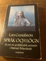 Spr&aring;k och l&ouml;gn - en ess&auml; om spr&aring;kfilosofisk extremism i nittonde &aring;rhundradet = [Language and lie] : [an essay on extremism in the philosophy of language in the nineteenth century]