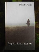 Jag &auml;r kvar hos er