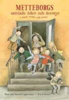 Metteborgs samlade &ouml;den och &auml;ventyr i ettan, tv&aring;an och trean