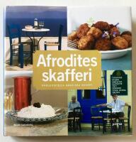 Afrodites skafferi : k&auml;rleksfulla grekiska recept