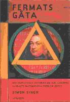 Fermats g&aring;ta : s&aring; l&ouml;stes v&auml;rldens sv&aring;raste matematiska problem