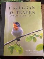 I Skuggan av tr&auml;den : liv i v&aring;ra vilda skogar
