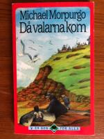 D&aring; valarna kom