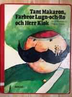 Tant Makaron, farbror Lugn-och-Ro och herr Klok : en bilderbok