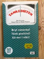 Tankedieten : Bryt vanorna! T&auml;nk positivt! G&aring; ner i vikt!