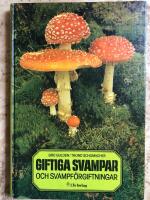 Giftiga svampar och svampf&ouml;rgiftningar