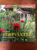 V&aring;ra &auml;lskade torpv&auml;xter : och hur vi odlar dem