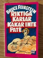 Riktiga karlar k&auml;kar inte pat&eacute; : en v&auml;gledning till allt som &auml;r riktigt karlaktigt