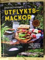 Sveriges godaste utflyktsmackor : l&auml;ckra recept f&ouml;r &auml;ventyr och friluftsliv