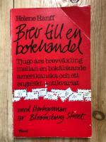 Brev till en bokhandel : [tjugo &aring;rs brevv&auml;xling mellan en bok&auml;lskande amerikanska och ett engelskt antikvariat] : med Hertiginnan av Bloomsbury Street