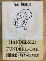 H&auml;ndelser och funderingar : en tidskr&ouml;nika ur Cimbrishamns-bladet