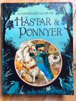 Illustrerade sagor om h&auml;star och ponnyer