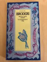 Broderi : material, teknik, m&ouml;nster : [en handarbetsbok i f&auml;rg]