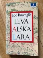 Leva &auml;lska l&auml;ra : tretton f&ouml;rel&auml;sningar