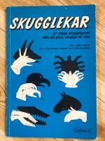 Skugglekar : [27 roliga skuggfigurer l&auml;tta att g&ouml;ra, skojiga att visa]