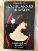 Testiklarnas herrev&auml;lde Sexualmoralens historia