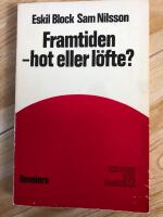 Framtiden - hot eller l&ouml;fte?