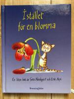 I st&auml;llet f&ouml;r en blomma : en liten bok