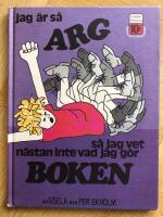 Jag &auml;r s&aring; arg s&aring; jag vet n&auml;stan inte vad jag g&ouml;r boken